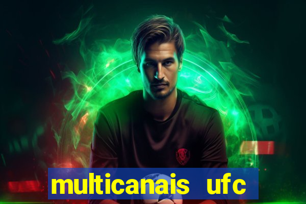 multicanais ufc fight pass